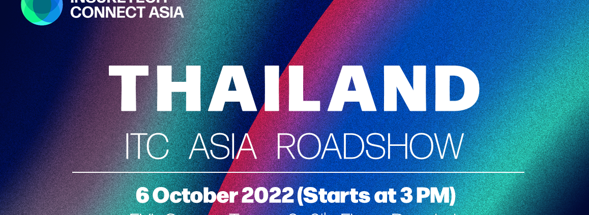 InsureTech Connect Asia Roadshow Heading to Bangkok on 6th October 2022 1
